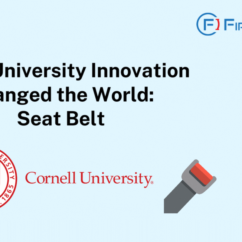 The image is a promotional graphic from FirstIgnite. It features the title "When University Innovation Changed the World: Seat Belt" along with the Cornell University logo and name. There is also an illustration of a seat belt on the right side. The FirstIgnite logo is positioned at the top right corner.
